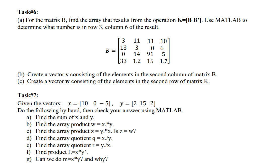 Solved Task 6 a For the matrix B find the array that Chegg