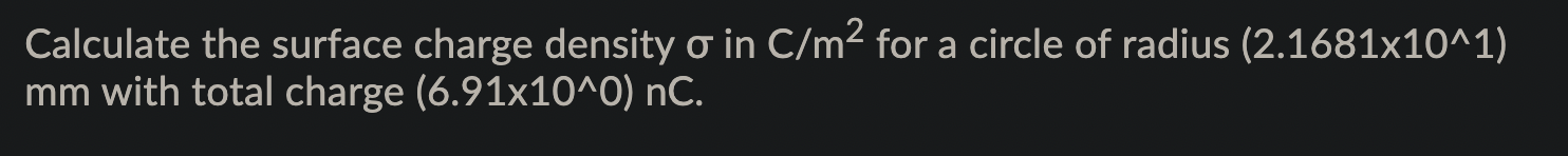 Solved Calculate the surface charge density o in C/m2 for a | Chegg.com