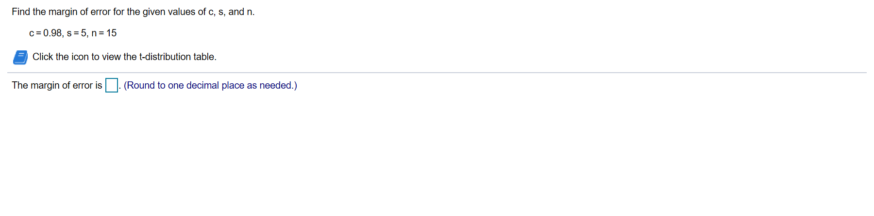 Solved Find the margin of error for the given values of c, | Chegg.com
