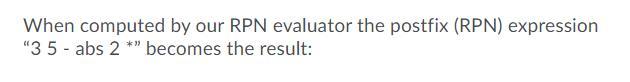 Solved When computed by our RPN evaluator the postfix (RPN) | Chegg.com