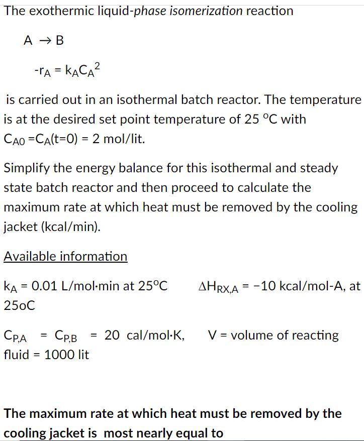 Solved The exothermic liquid-phase isomerization reaction A | Chegg.com