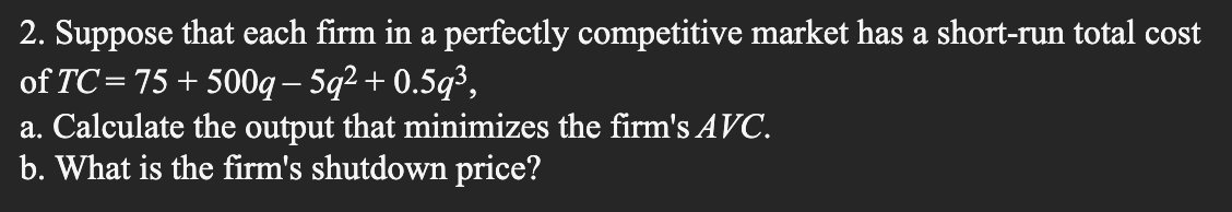 Solved 2. Suppose That Each Firm In A Perfectly Competitive | Chegg.com