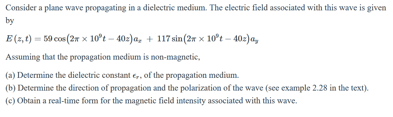 Solved Consider a plane wave propagating in a dielectric | Chegg.com
