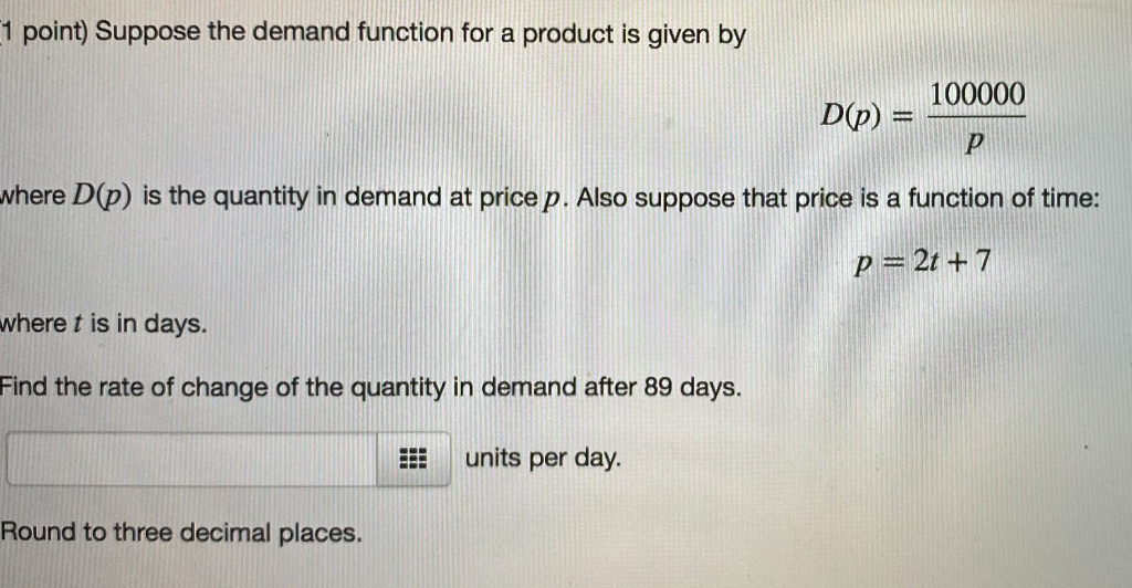 Solved 1 Point Suppose The Demand Function For A Product Is Chegg Solved 1 Point Suppose The Demand Function For A Product Is Chegg