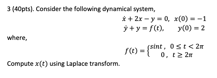 Solved 3 (40pts). Consider The Following Dynamical System, | Chegg.com