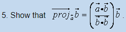 Solved 5. Show That Proj:b= = Bab | Chegg.com