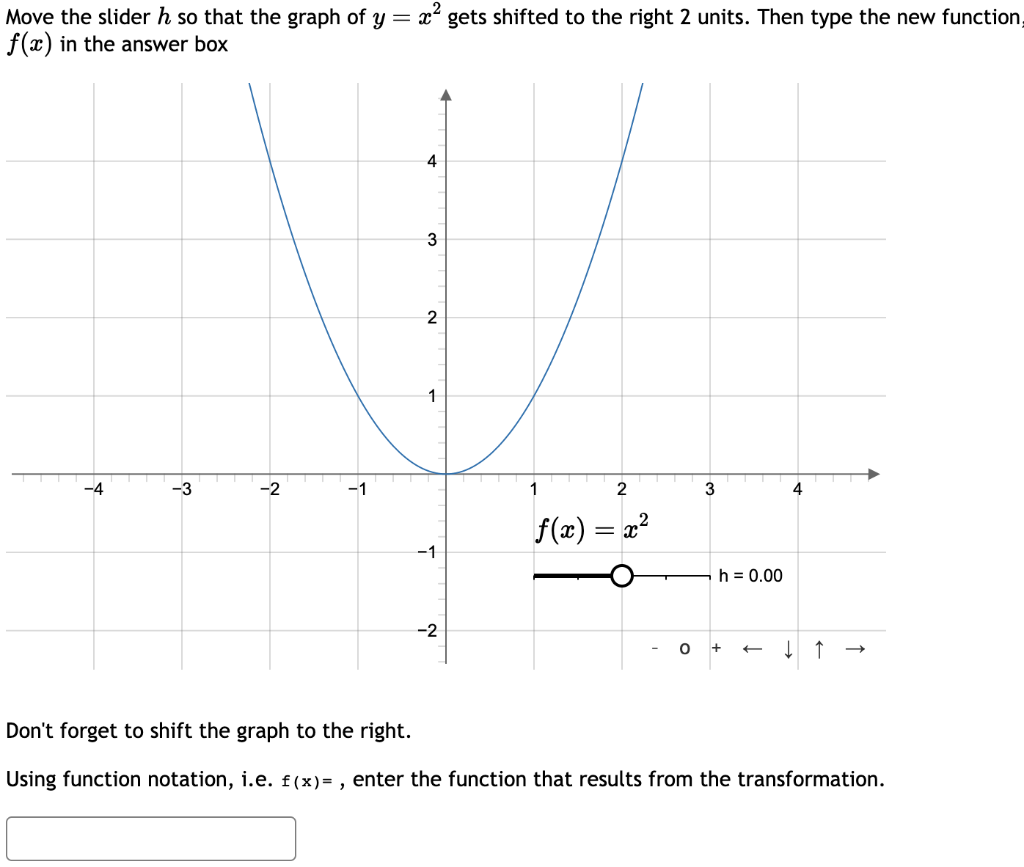 Solved Move the slider h so that the graph of y=x2 gets | Chegg.com