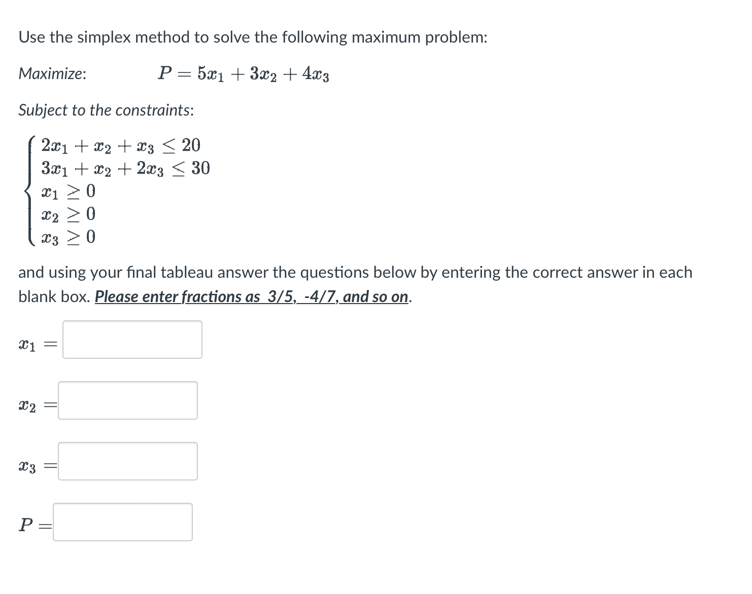 Solved Use The Simplex Method To Solve The Following Maximum | Chegg.com