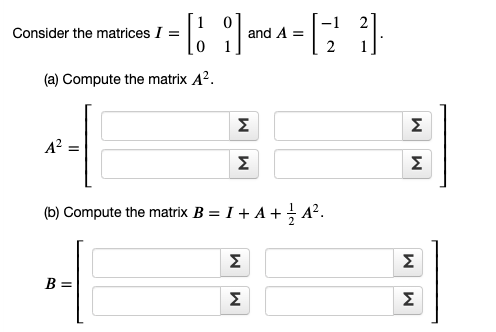 Solved Consider the matrices I=[1001] and A=[−1221]. (a) | Chegg.com