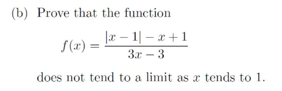 Solved (b) Prove that the function f () |x – 11 – X +1 3x – | Chegg.com