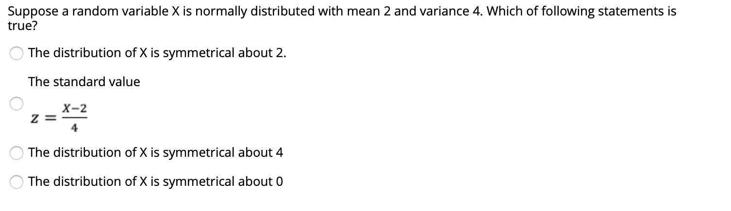 Solved Suppose a random variable X is normally distributed | Chegg.com