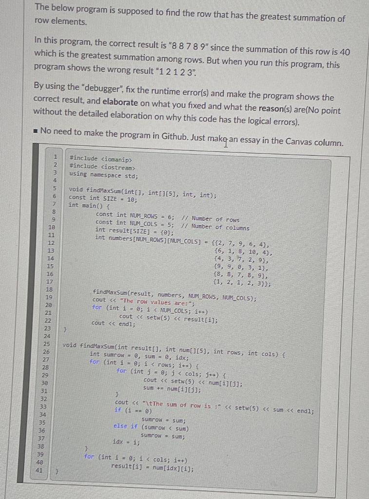 Solved The below program is supposed to find the row that | Chegg.com