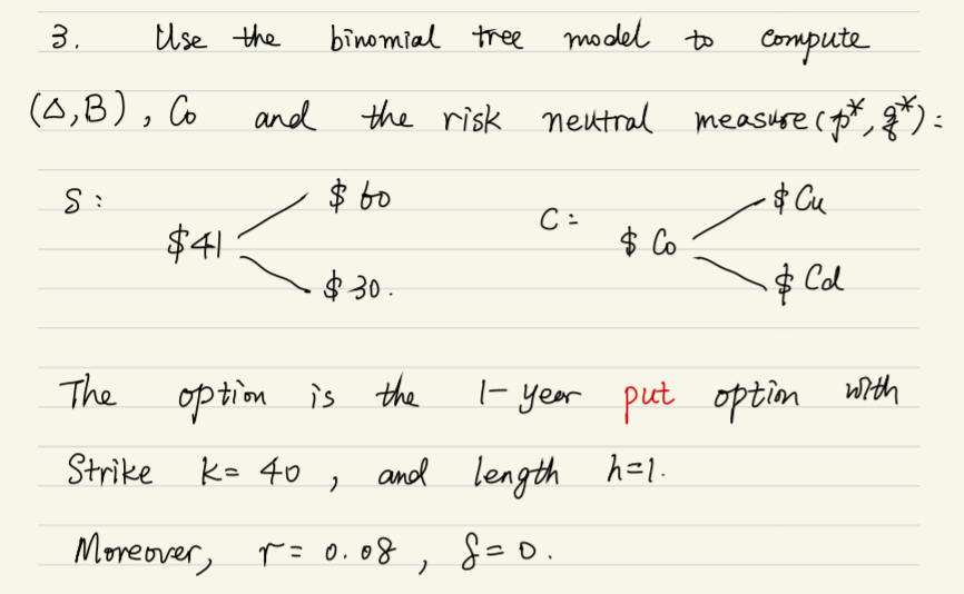 Solved 3. Use the binomial tree model to Compute (A,B), Co | Chegg.com