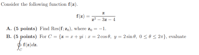 Solved Consider The Following Function F(z). Z F(z) Z2 - 3 - | Chegg.com