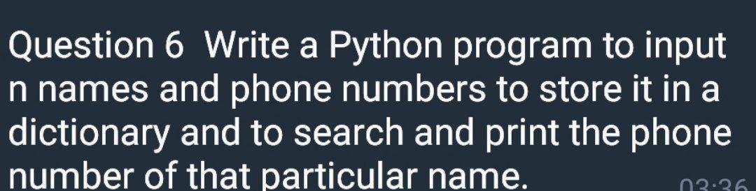Solved Question 6 Write a Python program to input n names | Chegg.com