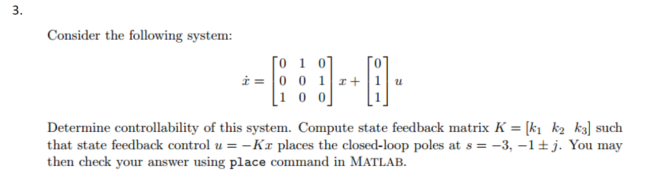 Solved 3. Consider the following system: i= 0 1 0 0 0 1 1 0 | Chegg.com