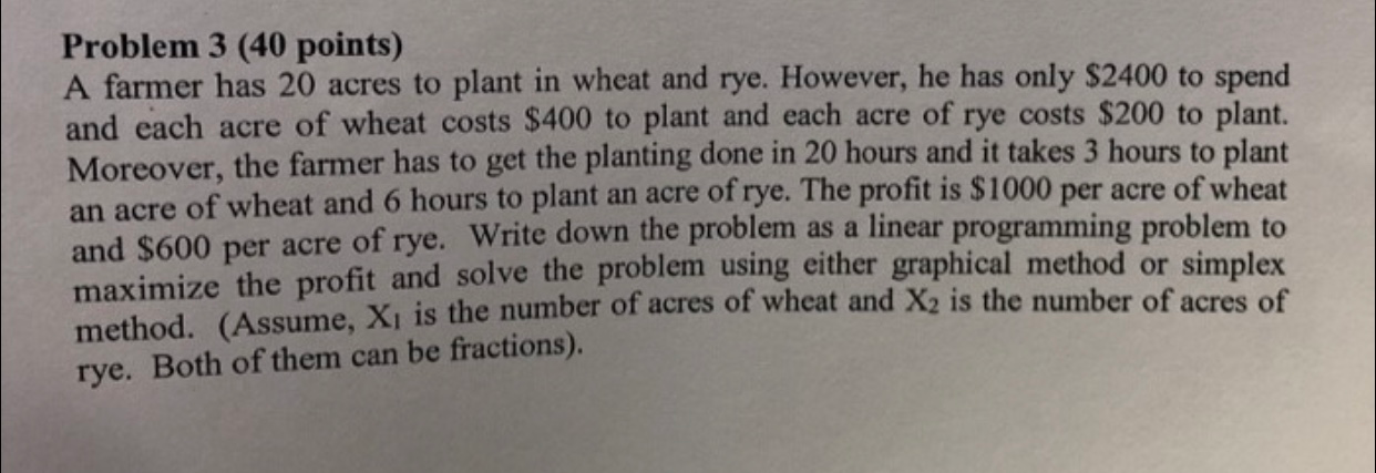 Solved A farmer has 20 acres to plant in wheat and rye. | Chegg.com