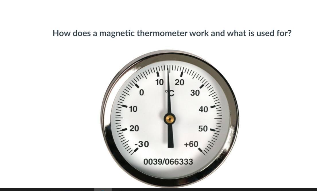 Solved How does a thermometer work and what is used