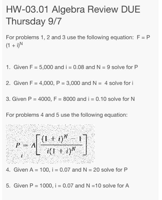 Solved Use the following equation F = P (1+ i)^N. Given F