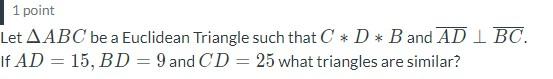 Solved 1 point Let ABC be a Euclidean Triangle such that | Chegg.com