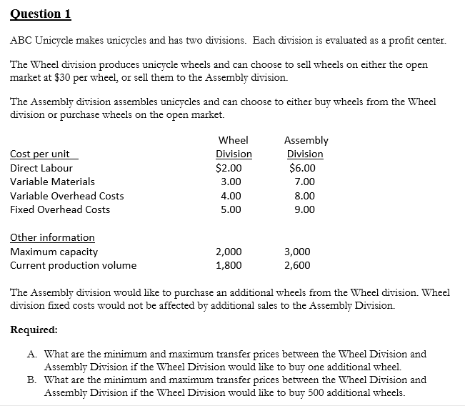 Solved Question 1 ABC Unicycle makes unicycles and has two