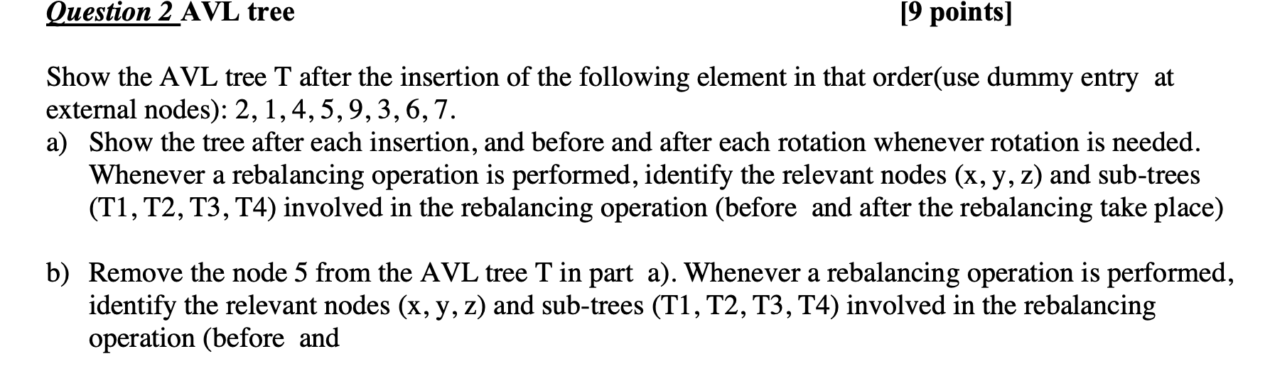 Solved Question 2 AVL tree [9 points] Show the AVL tree T | Chegg.com