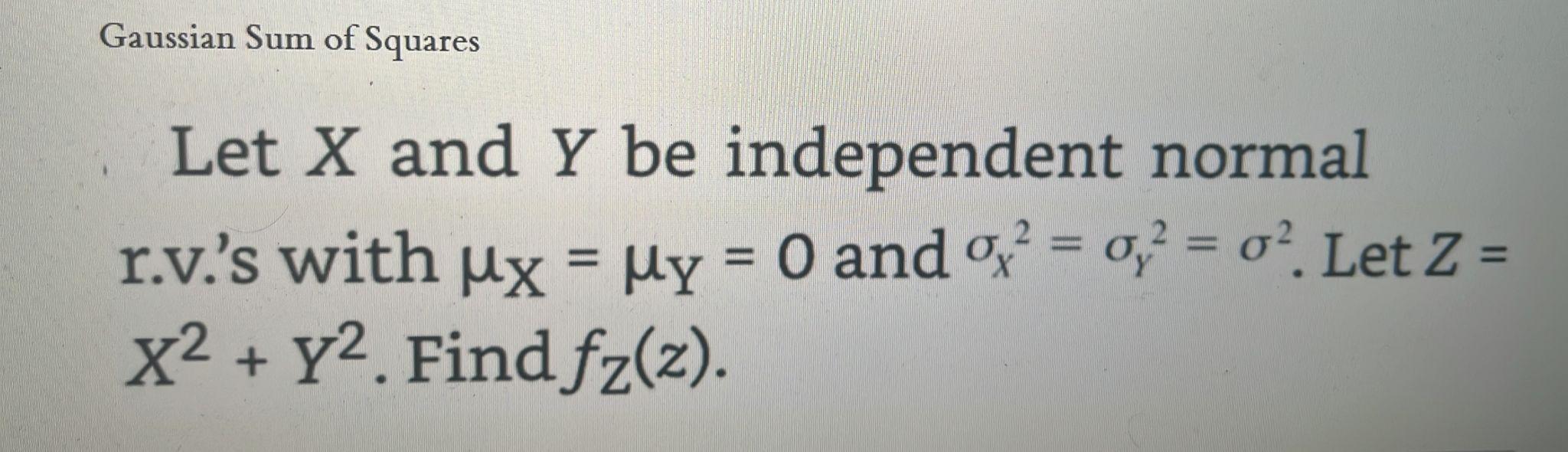 Solved Let X and Y be independent normal r.v.'s with μX=μY=0 | Chegg.com