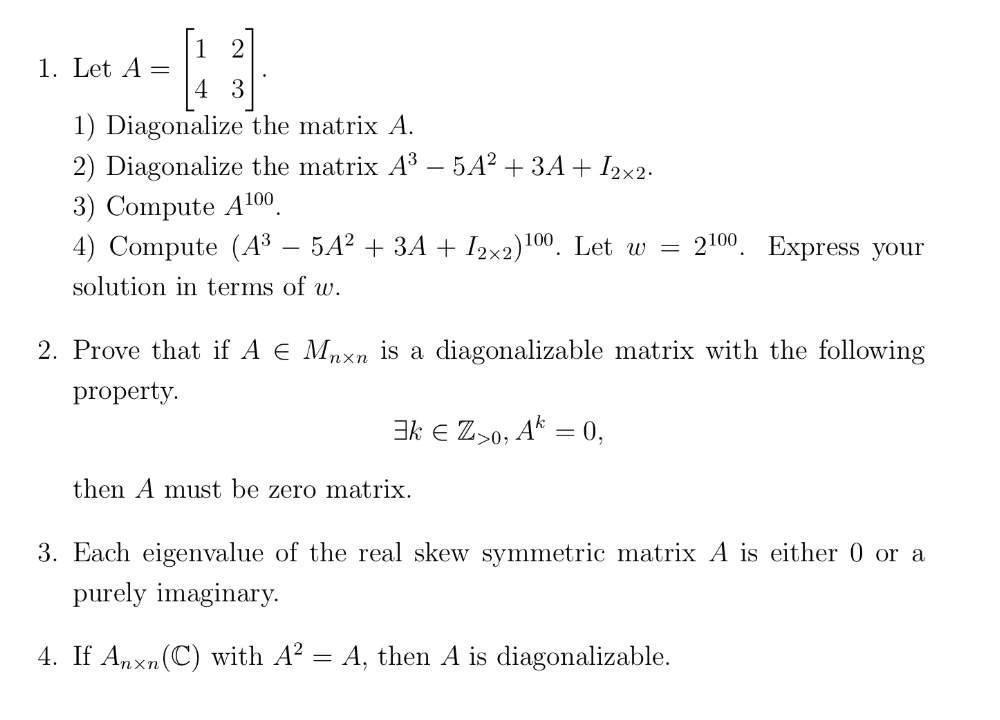 Solved 1. Let A= 14 31 1) Diagonalize the matrix A. 2) | Chegg.com