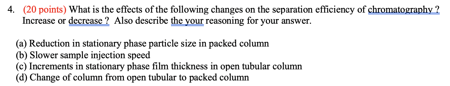 Solved 4. (20 points) What is the effects of the following | Chegg.com
