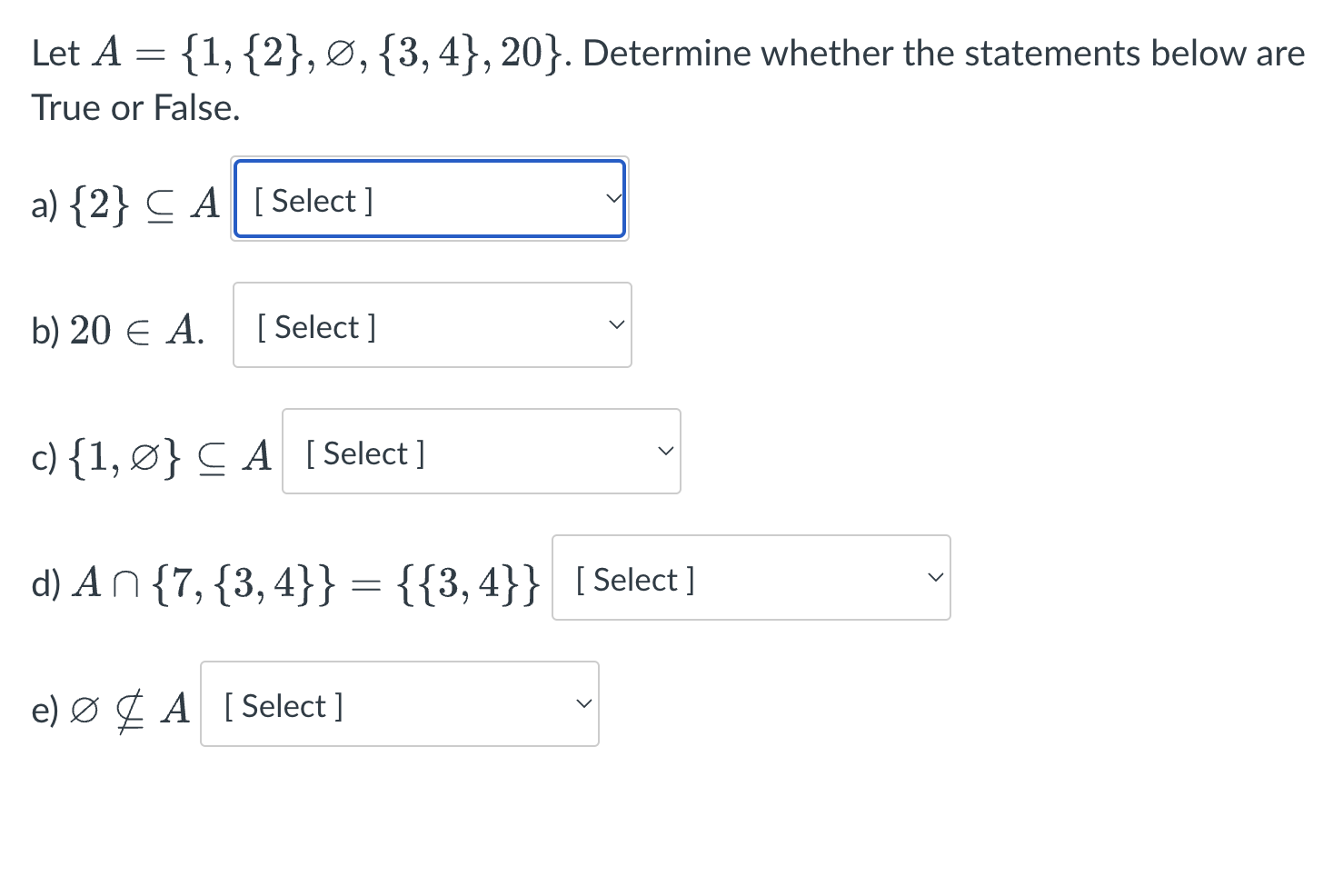 Solved Let A={1,{2},∅,{3,4},20}. Determine whether the | Chegg.com