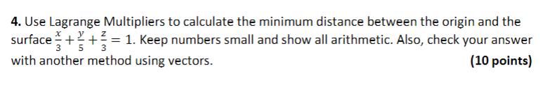 Solved 4. Use Lagrange Multipliers to calculate the minimum | Chegg.com