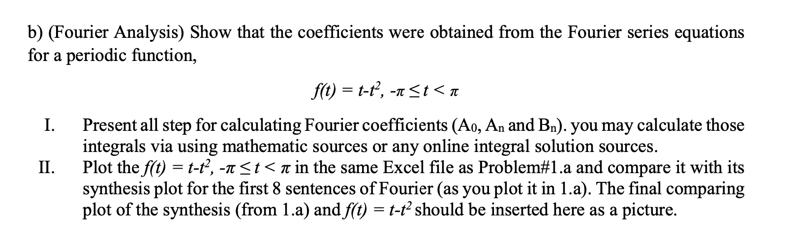 Solved B) (Fourier Analysis) Show That The Coefficients Were | Chegg.com