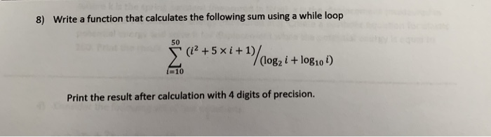 Solved 8) Write a function that calculates the following sum | Chegg.com