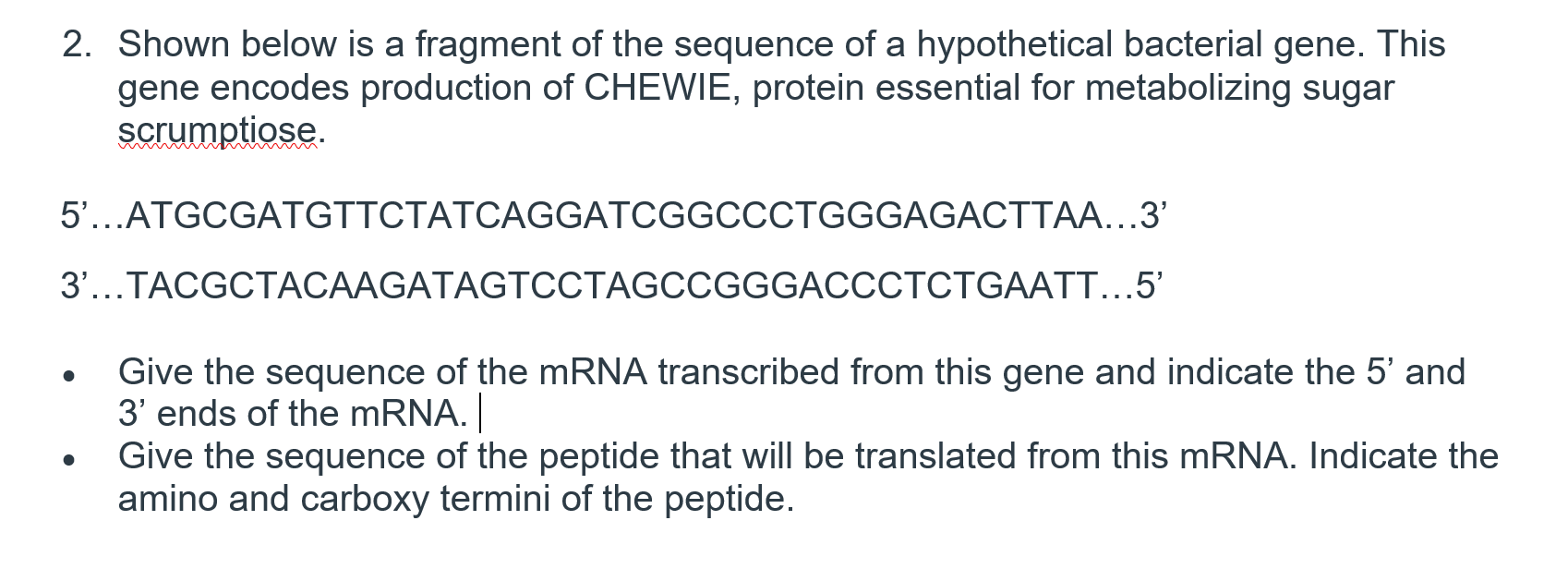 Solved 2. Shown below is a fragment of the sequence of a | Chegg.com
