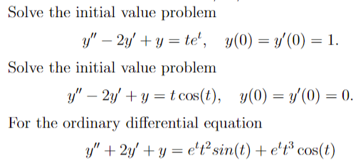 = Solve the initial value problem y – 24 + y = te, y(0) = y(0) = 1. Solve the initial value problem y – 2y +y = t cos(t