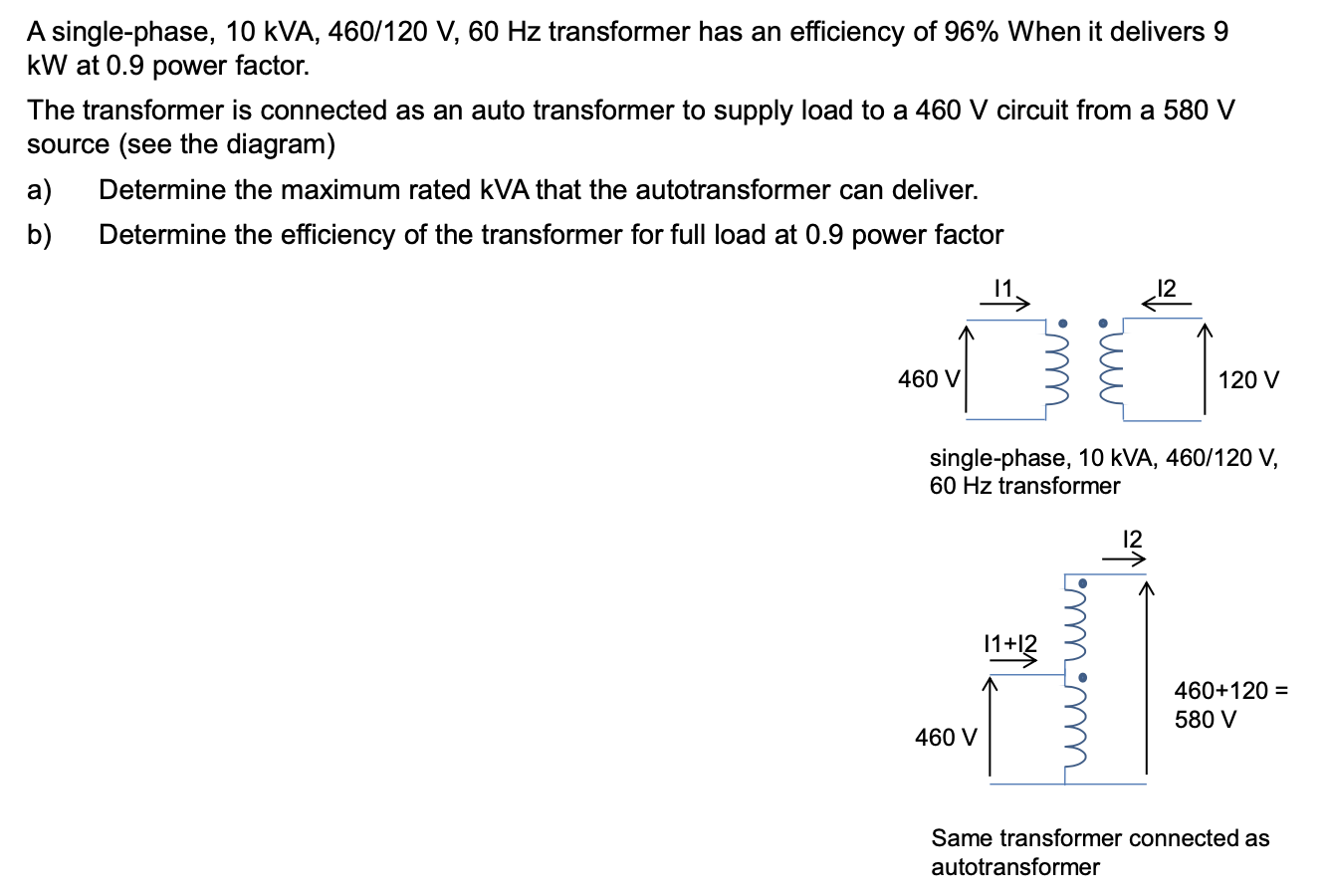 Solved A Single Phase 10 Kva 460 120 V 60 Hz Transformer