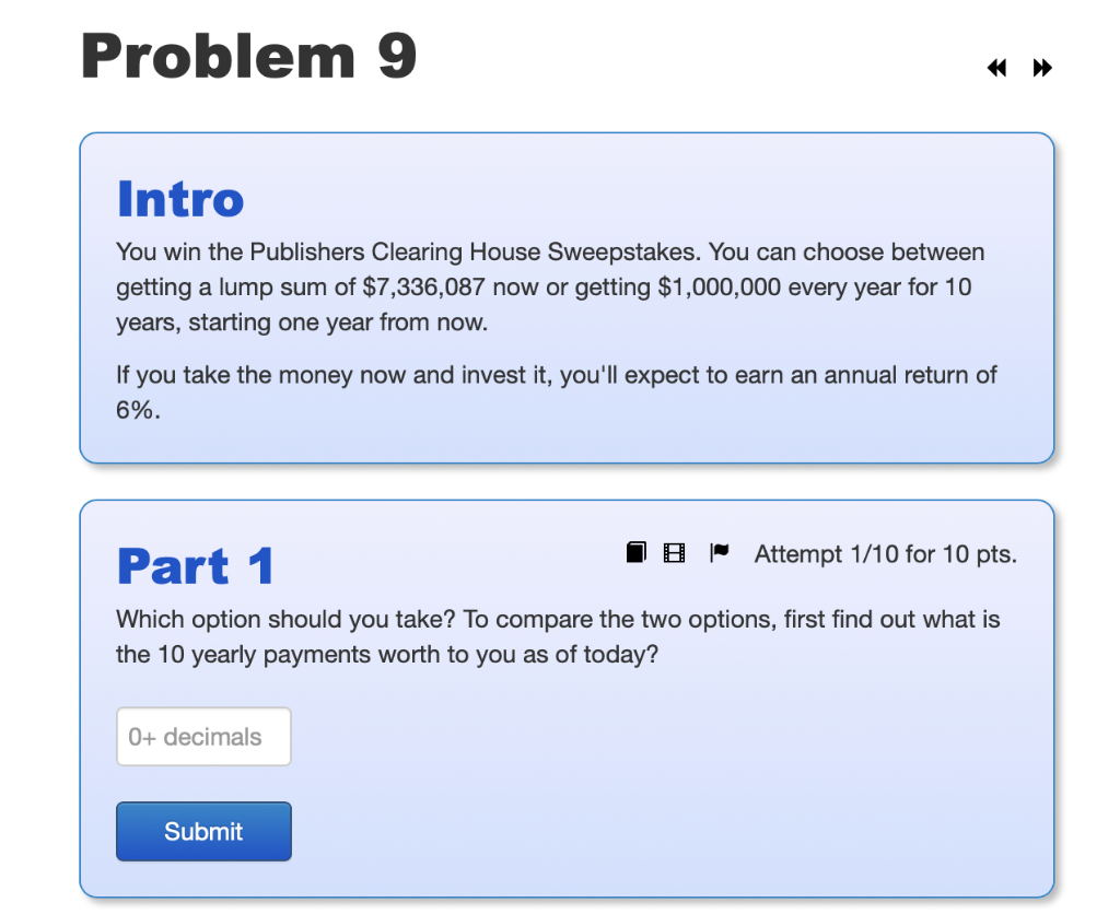 Solved You win the Publishers Clearing House Sweepstakes.