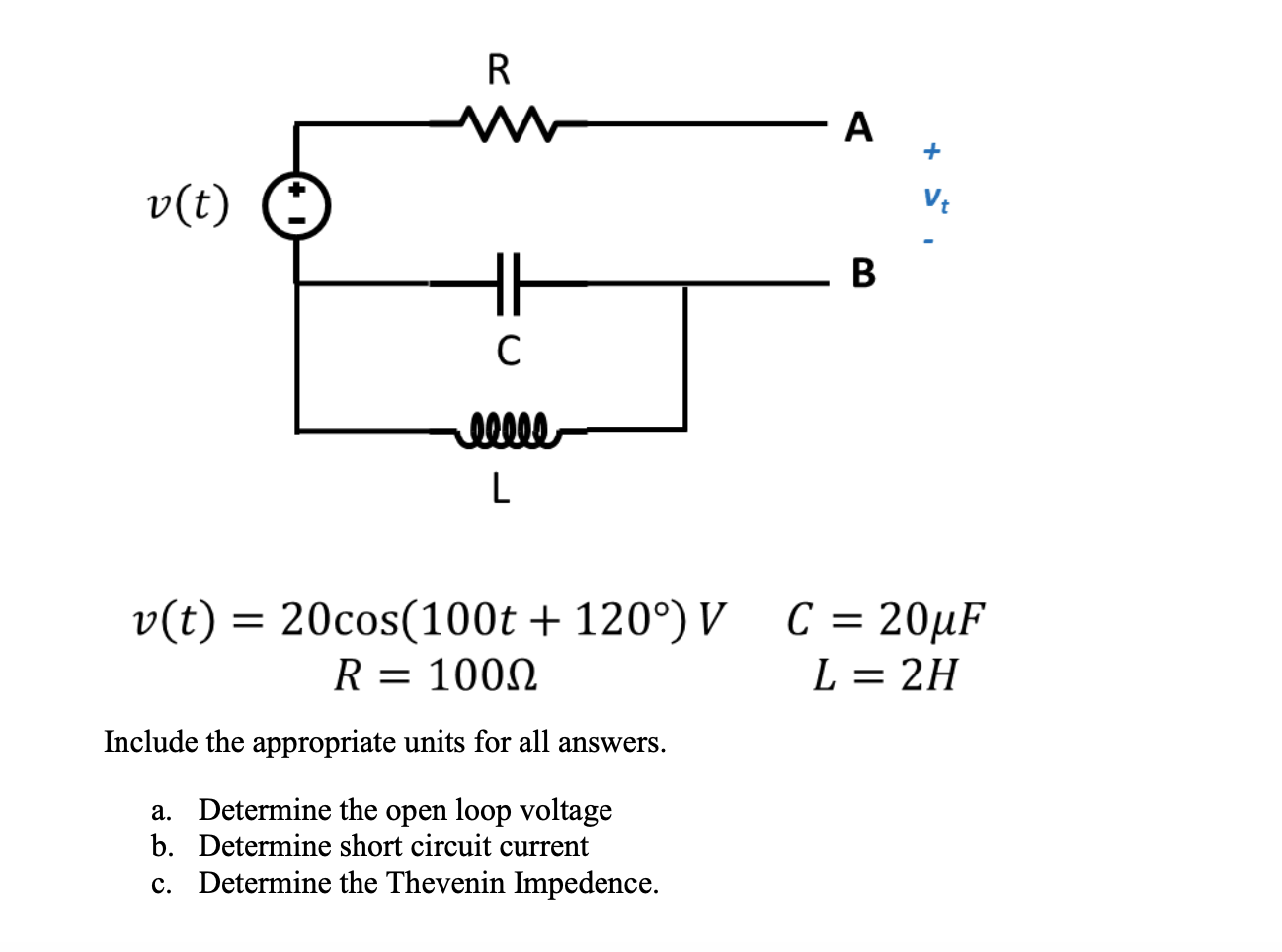 Solved v(t)=20cos(100t+120∘)VR=100ΩC=20μFL=2H Include the | Chegg.com