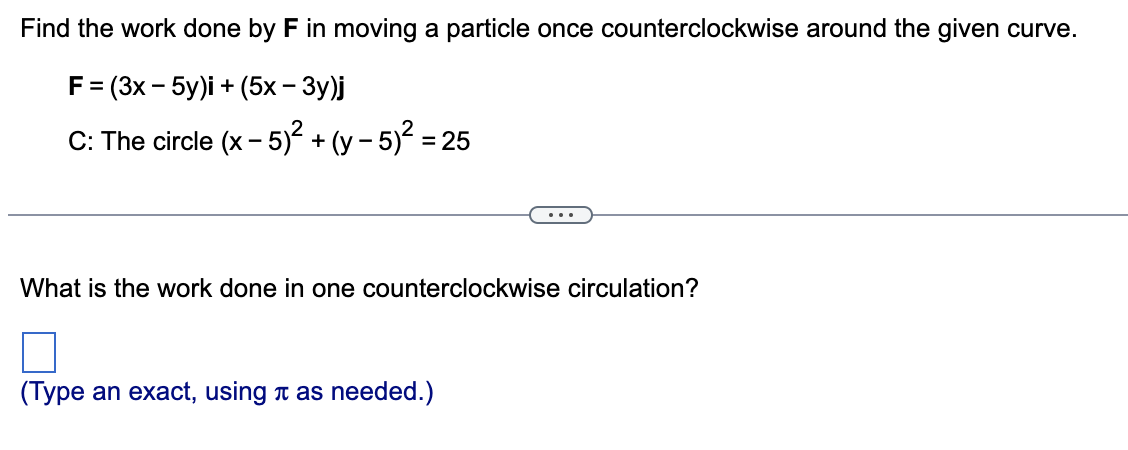 Solved Find the work done by F in moving a particle once | Chegg.com