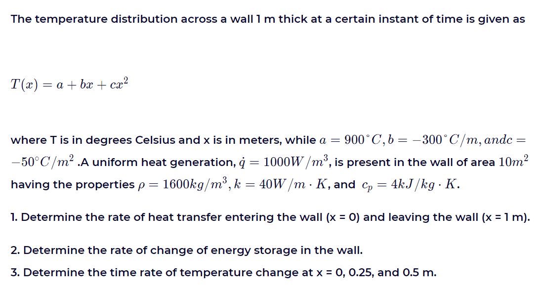 Solved The temperature distribution across a wall lm thick | Chegg.com