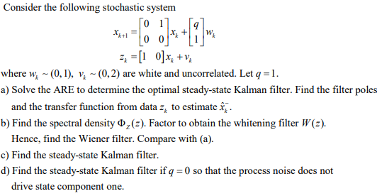 Consider The Following Stochastic System 0 *x+1 = | Chegg.com