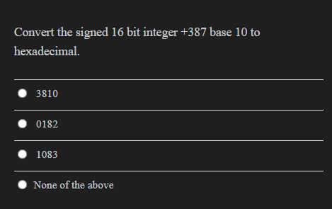 Solved Convert the signed 16 bit integer +387 base 10 to | Chegg.com