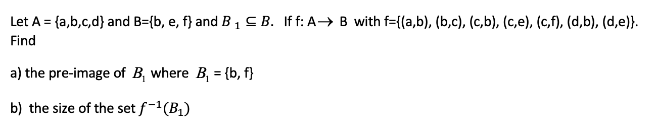 Solved Let A = {a,b,c,d} And B={b, E, F} And B 1 CB. Iff: A+ | Chegg.com