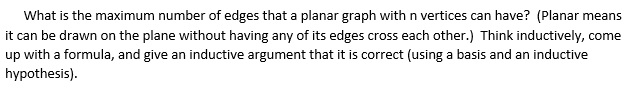 Solved What is the maximum number of edges that a planar | Chegg.com