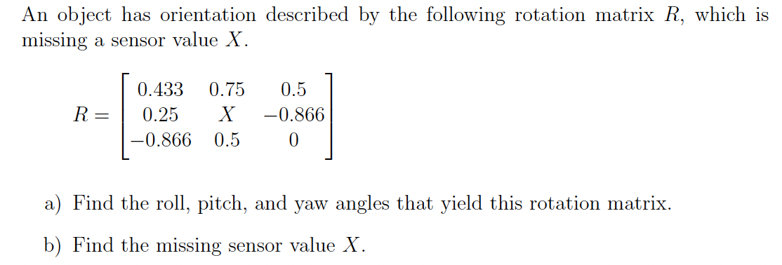 Solved An object has orientation described by the following | Chegg.com