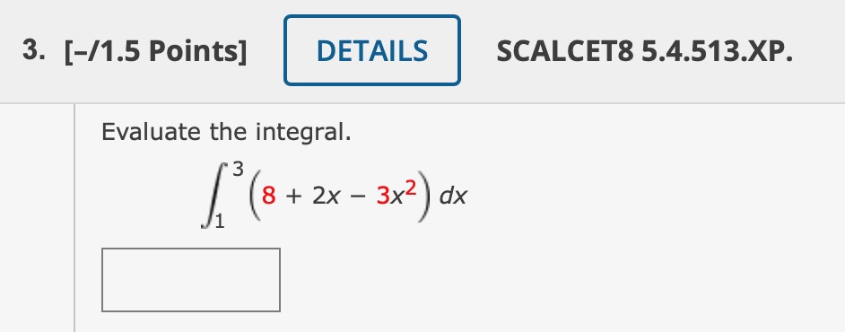 Solved Evaluate The Integral ∫1382x−3x2dx 0569