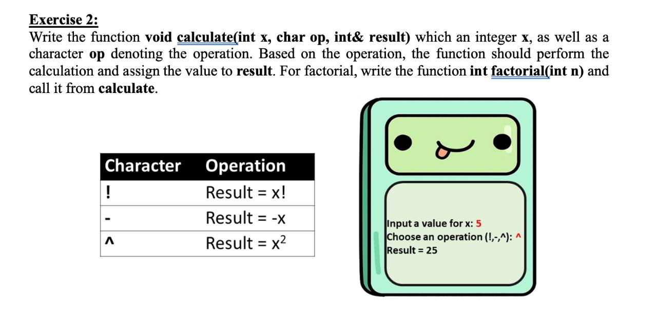 Solved Exercise 2: Write the function void calculate(int x, | Chegg.com