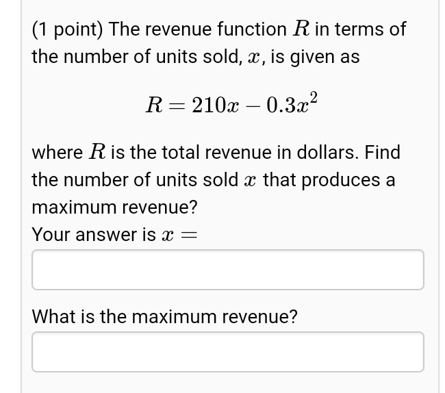 Solved (1 point) The revenue function R in terms of the | Chegg.com