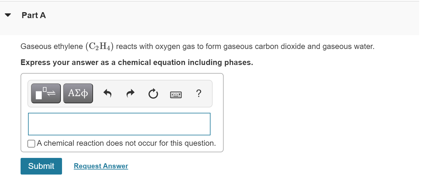 Solved Part A Gaseous ethylene C2H4 reacts with oxygen gas