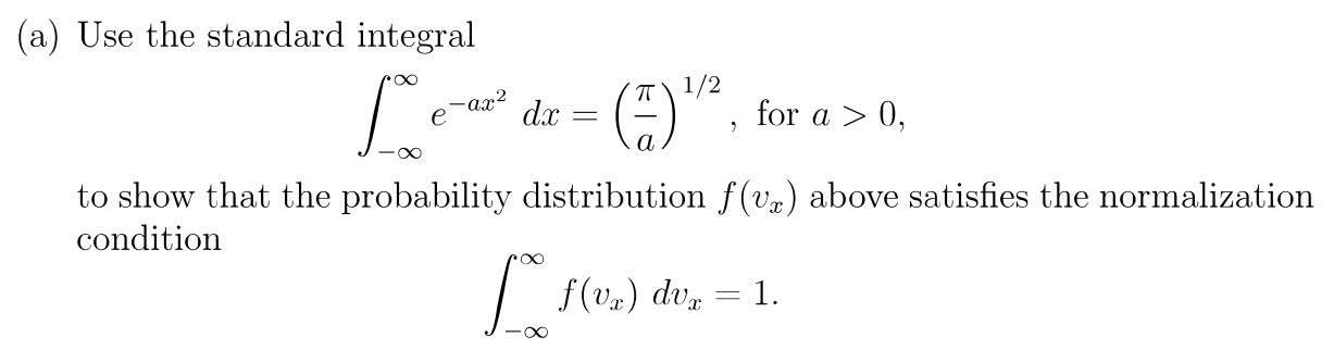 Solved (a) Use the standard integral ∫−∞∞e−ax2dx=(aπ)1/2, | Chegg.com